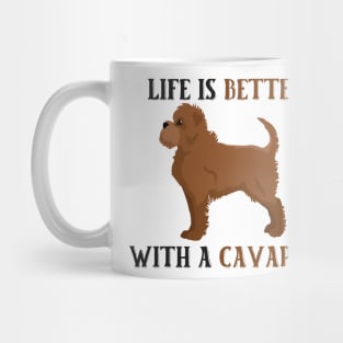 Life is Better With A Cavapoo Mug